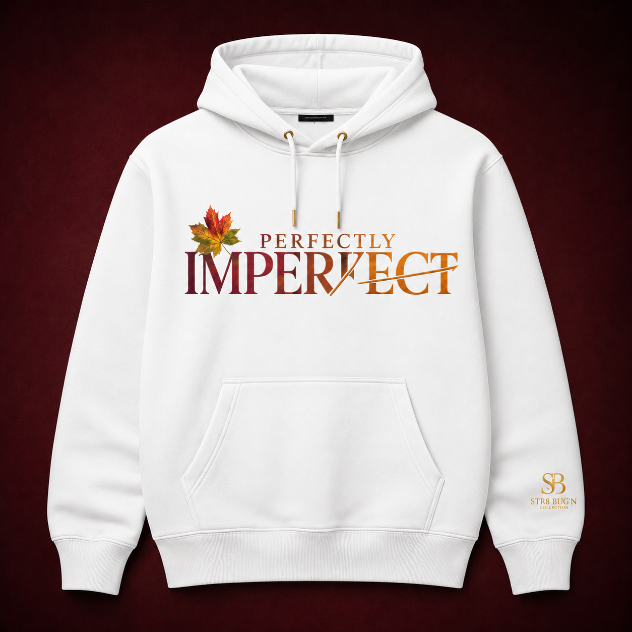 Front view of the white STR8 BUG’N Perfectly Imperfect Fall Hoodie